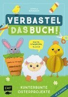 bokomslag Verbastel das Buch! Kunterbunte Osterprojekte (ab 3 Jahren)