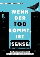 Johannes Bauer, Luis Bauer - Wenn der Tod kommt, ist Sense, Häftad