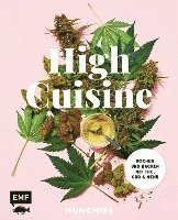 bokomslag High Cuisine - Cannabis kann was! Kochen & Backen mit THC, CBD und mehr