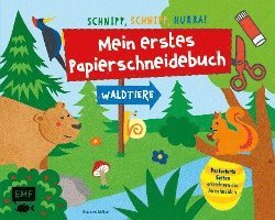 bokomslag Schnipp, Schnipp, Hurra! Mein erstes Papierschneidebuch - Waldtiere