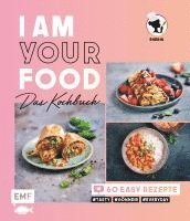 bokomslag I am your Food - Das Kochbuch