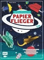 Thade Precht - Weltraum-Papierflieger: Mit Faltanleitungen, pfeilschneller Startrampe, supercoolem Sonnensystem-Modell und 55 Motiv-Papieren zum Sofort-Loslegen, Häftad