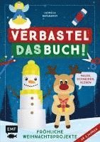 bokomslag Verbastel das Buch! Fröhliche Weihnachtsprojekte (ab 3 Jahren)