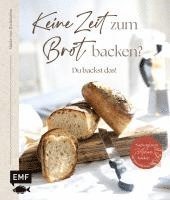 bokomslag Keine Zeit zum Brot backen?