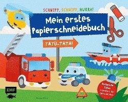 bokomslag Schnipp, Schnipp, Hurra - Mein erstes Papierschneidebuch: Tatü-Tata! Einsatzfahrzeuge von Polizei, Feuerwehr und Co.