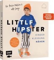 bokomslag Little Hipster: Kinderkleidung nähen. Frech, wild, wunderbar!