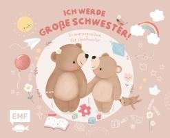 bokomslag Erinnerungsalbum für Geschwister: Ich werde große Schwester!