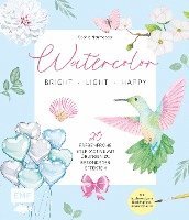 bokomslag Watercolor - bright, light & happy!