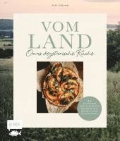 Jost Schowe - Vom Land - Omas vegetarische Küche, Inbunden