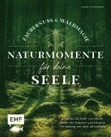 Sabine Strassmair - Zaubernuss und Waldmagie - Naturmomente für deine Seele, Inbunden