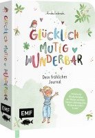 bokomslag Glücklich, mutig, wunderbar - Dein fröhliches Journal