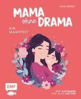 Mama ohne Drama - Ein Mamifest 1