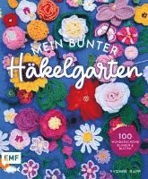 bokomslag Mein bunter Häkelgarten - 100 wunderschöne Blumen und Blüten häkeln zum Dekorieren und Verschenken