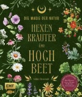 bokomslag Die Magie der Natur: Hexenkräuter im Hochbeet