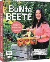 bokomslag Bunte Beete - Einfach gärtnern mit intensiver Bepflanzung in Hochbeet und Freiland