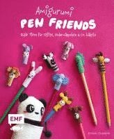 bokomslag Amigurumi Pen Friends - Süße Tiere für Stifte, Federmäppchen und Co. häkeln