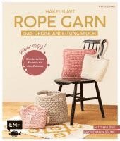 bokomslag Häkeln mit Rope-Garn super easy - Das große Anleitungsbuch mit Projekten für dein Zuhause