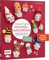 Emotional Support Wichtel-Amigurumis - Kleine Mutmacher und ihre Freunde häkeln