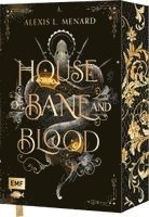 Alexis L. Menard - House of Bane and Blood (Order and Chaos, Band 1) - Packende Rivals to Lovers Romantasy, Inbunden