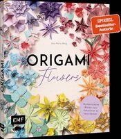 Eva Maria Berg - Origami-Flowers - Wunderschöne Blüten zum Dekorieren & Verschenken, Inbunden