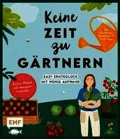Keine Zeit zu gärtnern - Easy Ernteglück mit wenig Aufwand