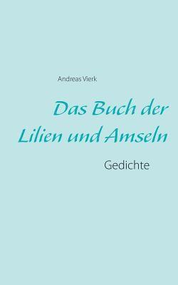 Das Buch der Lilien und Amseln 1