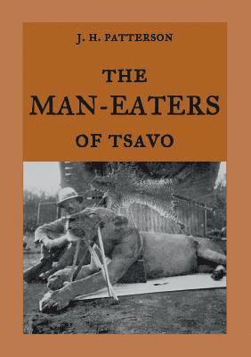 J H Patterson, J. H. Patterson, Maria Weber - Man-Eaters of Tsavo, Häftad