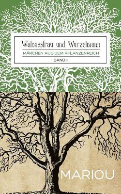 Walnussfrau und Wurzelmann