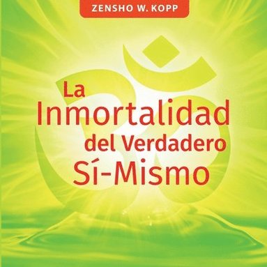 bokomslag La Inmortalidad del Verdadero S-Mismo