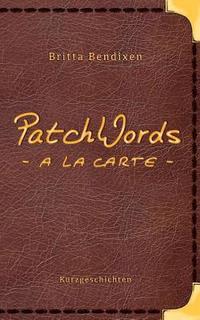 bokomslag PatchWords - a la carte