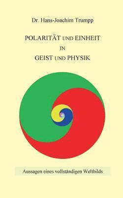 Hans-Joachim Trumpp - Polarität und Einheit in Geist und Physik, Häftad