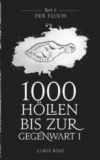 bokomslag 1000 Höllen bis zur Gegenwart