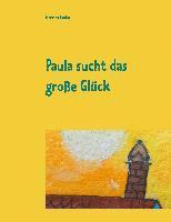 Paula sucht das große Glück 1