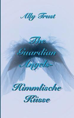 bokomslag The Guardian Angels - Himmlische Ksse