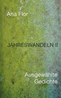 bokomslag Jahreswandeln II: Ausgewählte Gedichte