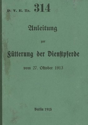 Thomas Heise - D.V.E. Nr. 314 Anleitung zur Fütterung der Dienstpferde, Häftad