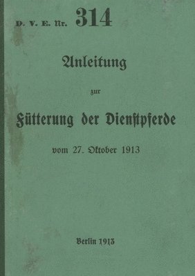 D.V.E. Nr. 314 Anleitung zur Ftterung der Dienstpferde 1