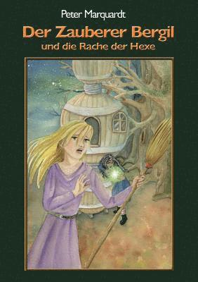 bokomslag Der Zauberer Bergil und die Rache der Hexe