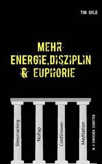 bokomslag Mehr Energie, Disziplin & Euphorie
