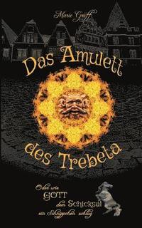 bokomslag Das Amulett des Trebeta