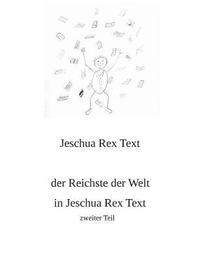 bokomslag Der Reichste der Welt in Jeschua Rex Text