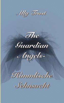 The Guardian Angels - Himmlische Sehnsucht