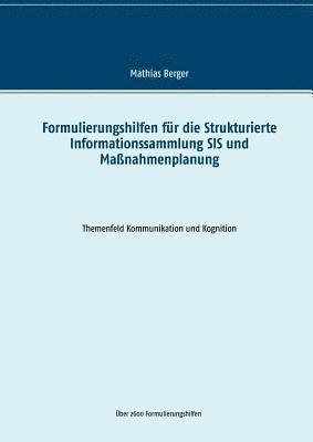 Mathias Berger - Formulierungshilfen für die Strukturierte Informationssammlung SIS und Maßnahmenplanung, Häftad
