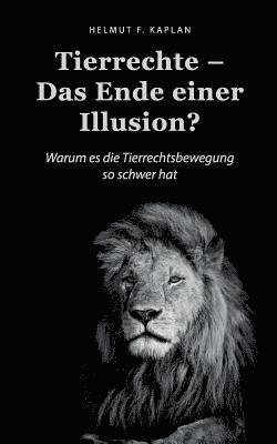 bokomslag Tierrechte - Das Ende einer Illusion?