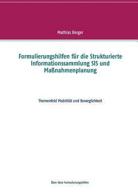 Mathias Berger - Formulierungshilfen für die Strukturierte Informationssammlung SIS und Maßnahmenplanung, Häftad