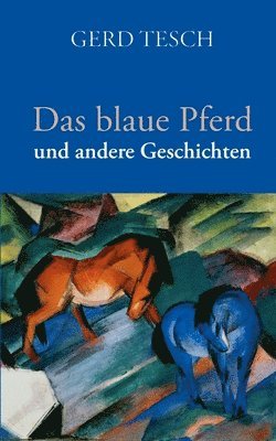 Gerd Tesch - blaue Pferd, Häftad