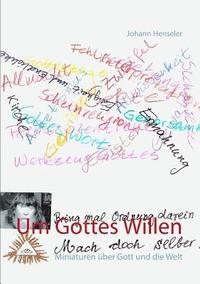 bokomslag Um Gottes Willen: Miniaturen über Gott und die Welt
