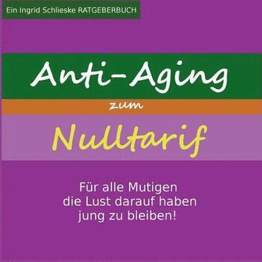 bokomslag Anti Aging zum Nulltarif