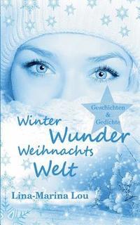 bokomslag Winter - Wunder - Weihnachtswelt