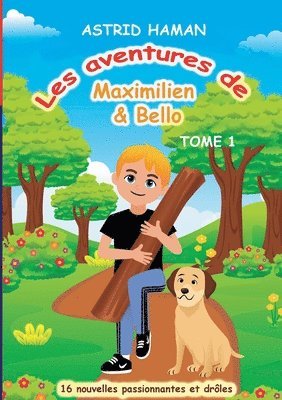 Les aventures Maximilien & Bello 1